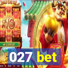 027 bet